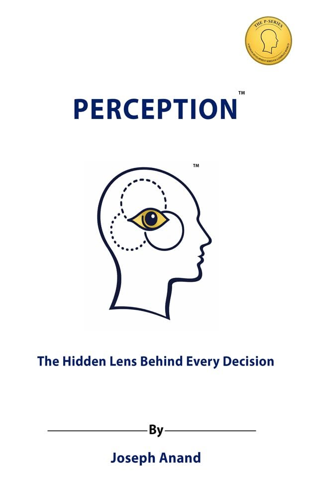 Perception - The hidden lens behind every decision